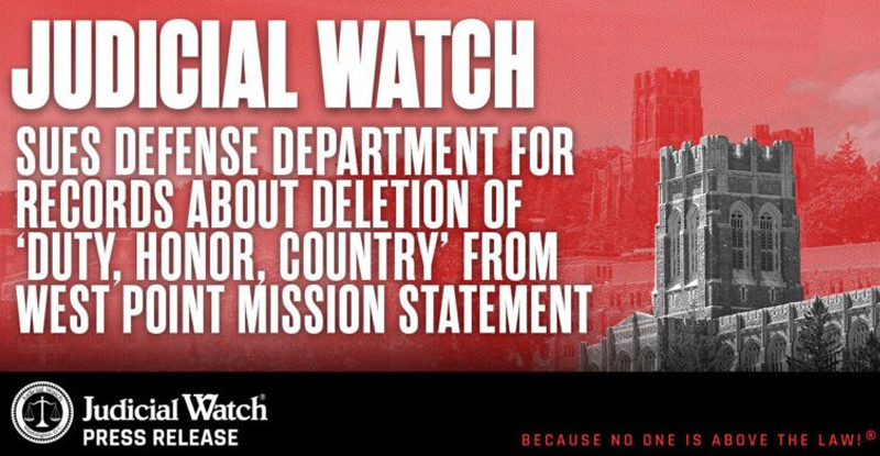 Judicial Watch Sues Defense Department for Records About Deletion Of ‘Duty, Honor, Country’ From West Point Mission Statement