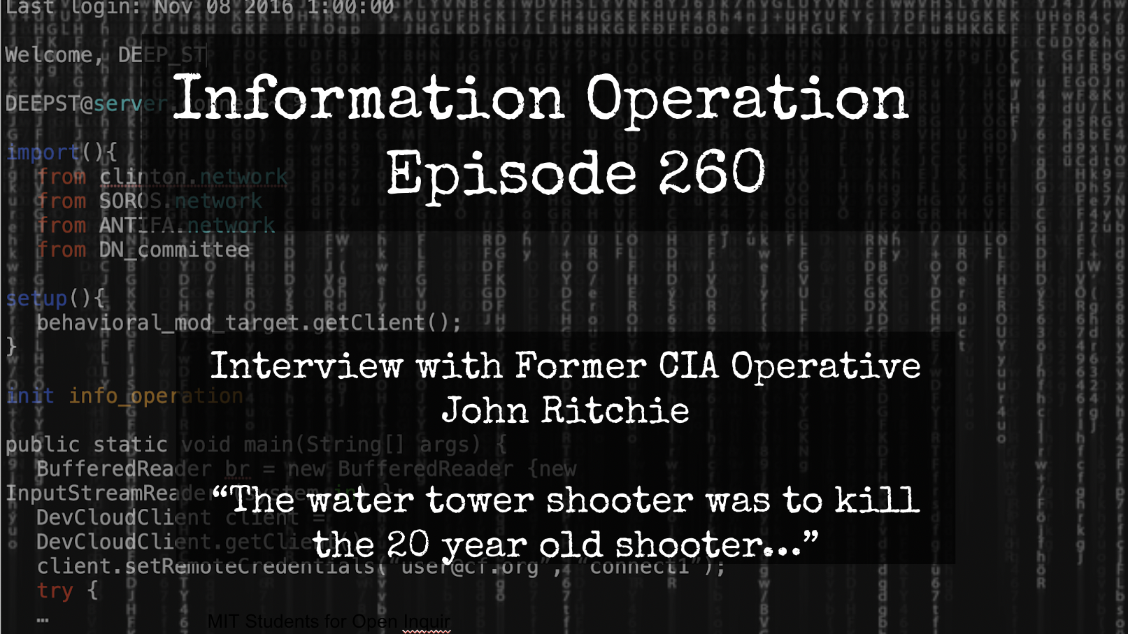 LIVE 7pm EST: IO Episode 260 - Former CIA John Ritchie - Multiple Shooters Confirmed