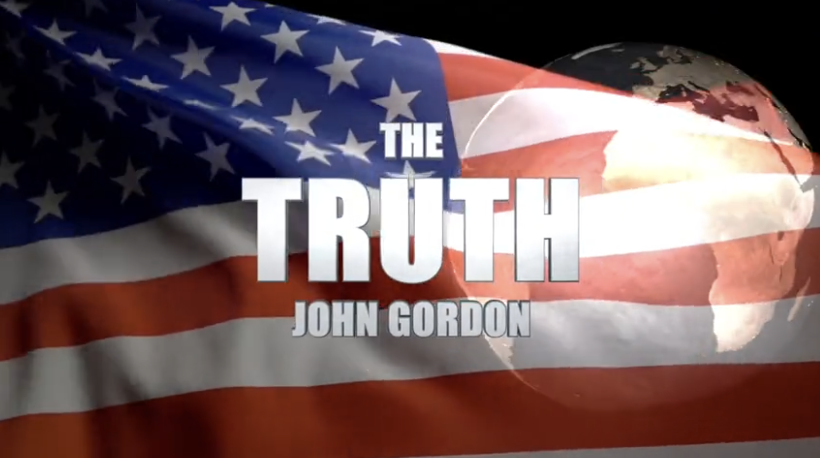 The Truth With John Gordon - Trump Assassination Attempt, US Economic Recession